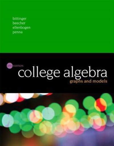 Cover for Marvin L. Bittinger · College Algebra Graphs and Models Plus MyMathLab with Pearson EText -- Access Card Package (Book) (2016)