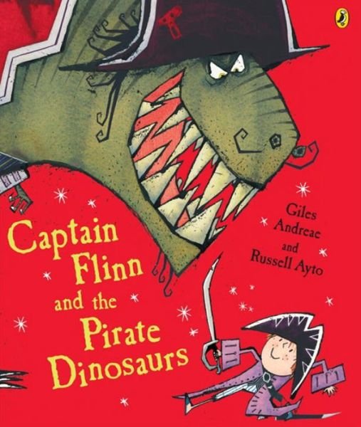 Cover for Giles Andreae · Captain Flinn and the Pirate Dinosaurs (Pocketbok) (2006)