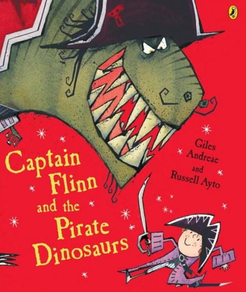 Cover for Giles Andreae · Captain Flinn and the Pirate Dinosaurs (Paperback Bog) (2006)