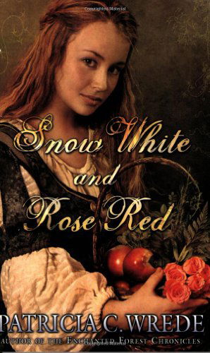 Cover for Patricia Wrede · Snow White and Rose Red (Paperback Book) [Reprint edition] (2009)