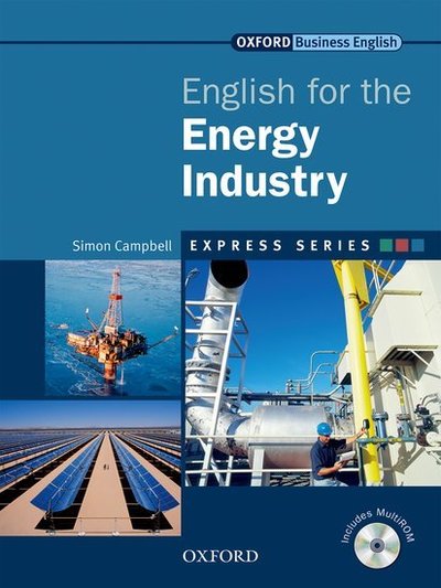 Cover for Simon Campbell · Express Series: English for the Energy Industry: A short, specialist English course - Express Series (Book) (2009)