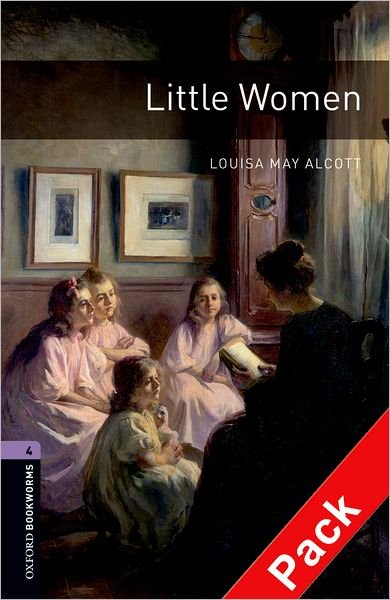 Cover for Louisa May Alcott · Oxford Bookworms Library: Level 4:: Little Women audio CD pack - Oxford Bookworms ELT (Book) (2007)