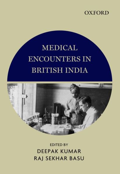 Cover for Deepak Kumar · Medical Encounters in British India (Hardcover Book) (2013)