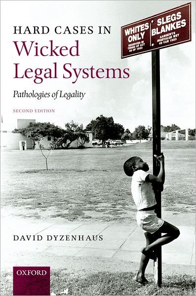 Cover for Dyzenhaus, David (Professor of Law and Philosophy, University of Toronto) · Hard Cases in Wicked Legal Systems: Pathologies of Legality (Hardcover Book) [2 Revised edition] (2010)