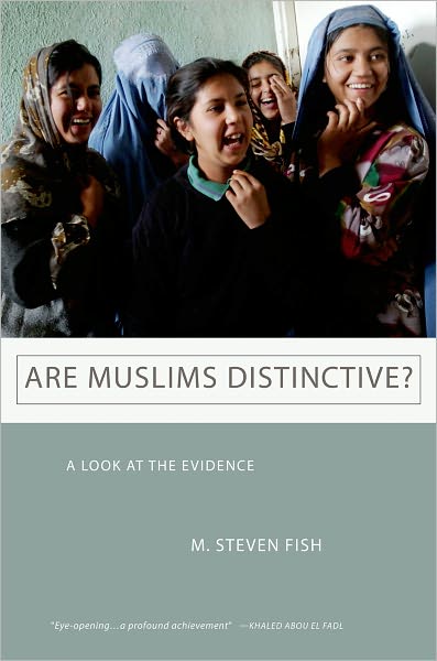 Cover for Fish, M. Steven (Professor of Political Science, Professor of Political Science, University of California, Berkeley) · Are Muslims Distinctive?: A Look at the Evidence (Paperback Book) (2011)