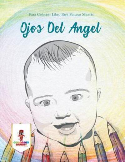 Cover for Coloring Bandit · Ojos Del Angel (Paperback Book) (2017)