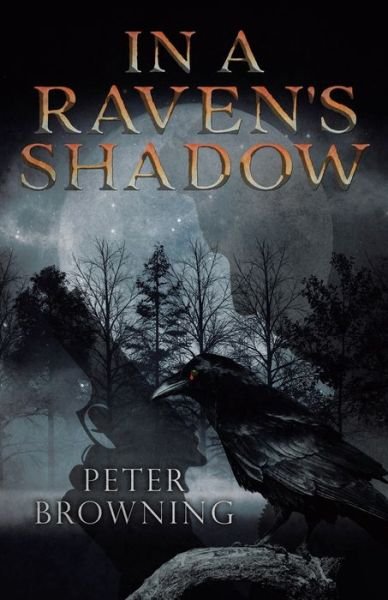Cover for Peter Browning · In a Raven's Shadow (Taschenbuch) (2021)