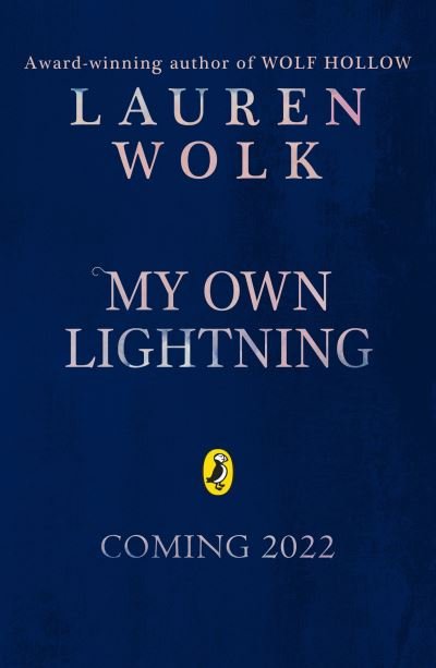 Cover for Lauren Wolk · My Own Lightning (Paperback Book) (2022)