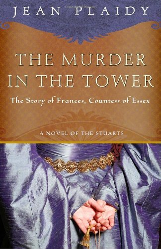 Cover for Jean Plaidy · The Murder in the Tower: the Story of Frances, Countess of Essex (Taschenbuch) (2010)