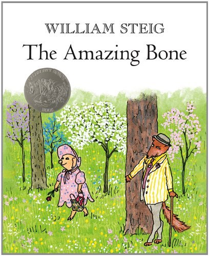 Cover for William Steig · The Amazing Bone: (Caldecott Honor Book) (Paperback Bog) [Reprint edition] (2011)