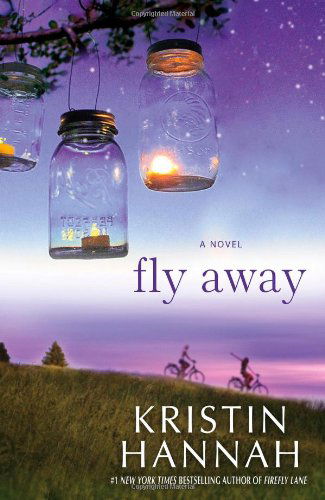 Cover for Kristin Hannah · Fly Away (Hardcover Book) [First edition] (2013)