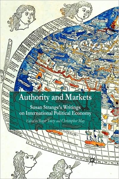 Cover for Susan Strange · Authority and Markets: Susan Strange's Writings on International Political Economy (Pocketbok) (2002)