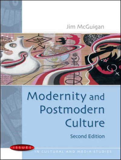 Cover for Jim McGuigan · Modernity and Postmodern Culture (Paperback Book) (2006)