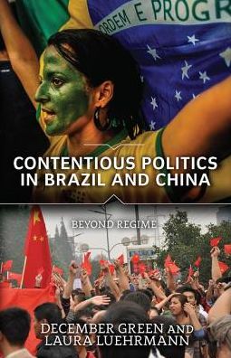 Cover for December Green · Contentious Politics in Brazil and China: Beyond Regime (Hardcover Book) (2019)