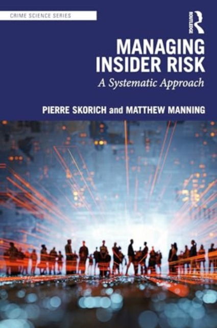 Cover for Pierre Skorich · Insider Threat: A Systemic Approach - Crime Science Series (Taschenbuch) (2024)