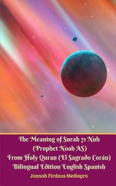 Cover for Jannah Firdaus Mediapro · The Meaning of Surah 71 Nuh  From Holy Quran  Bilingual Edition Standard Version (Paperback Book) (2021)