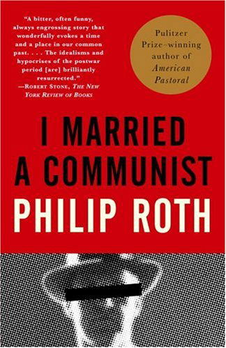 I Married a Communist: American Trilogy (2) - Vintage International - Philip Roth - Books - Knopf Doubleday Publishing Group - 9780375707216 - November 2, 1999