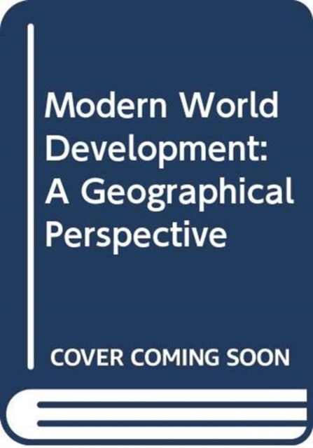 Cover for Michael Chisholm · Modern World Development: A Geographical Perspective (Paperback Book) (1982)