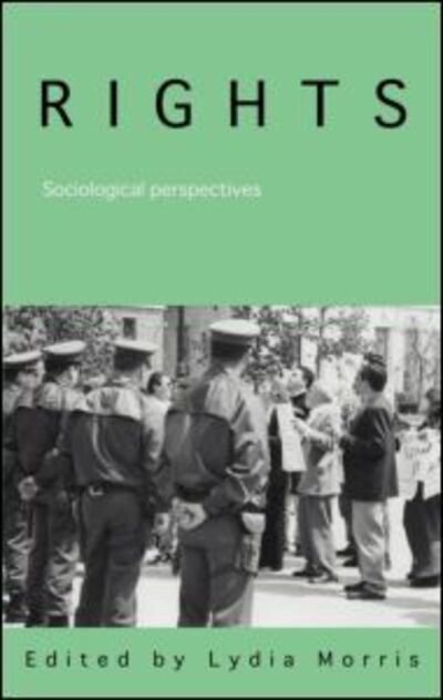 Cover for Lydia Morris · Rights: Sociological Perspectives (Hardcover Book) (2006)