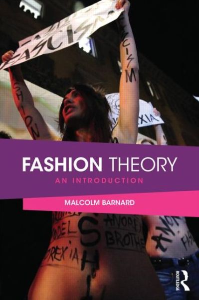 Cover for Barnard, Malcolm (University of Loughborough, UK) · Fashion Theory: An Introduction (Paperback Book) (2014)