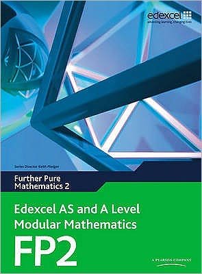 Cover for Keith Pledger · Edexcel AS and A Level Modular Mathematics Further Pure Mathematics 2 FP2 - Edexcel GCE Modular Maths (Book) (2009)