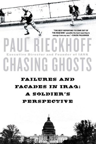 Cover for Paul Rieckhoff · Chasing Ghosts: Failures and Facades in Iraq: a Soldier's Perspective (Paperback Book) [Reprint edition] (2007)