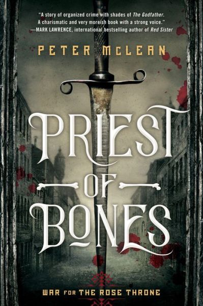 Cover for Peter McLean · Priest of Bones - War for the Rose Throne (Paperback Book) (2018)