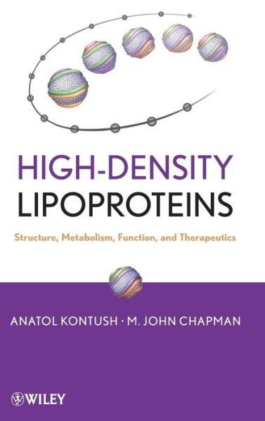 Cover for Anatol Kontush · High-Density Lipoproteins: Structure, Metabolism, Function and Therapeutics (Hardcover Book) (2012)