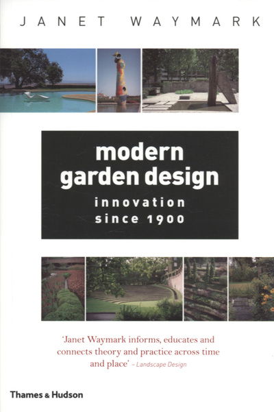 Cover for Janet Waymark · Modern Garden Design: Innovation Since 1900 (Taschenbuch) (2005)