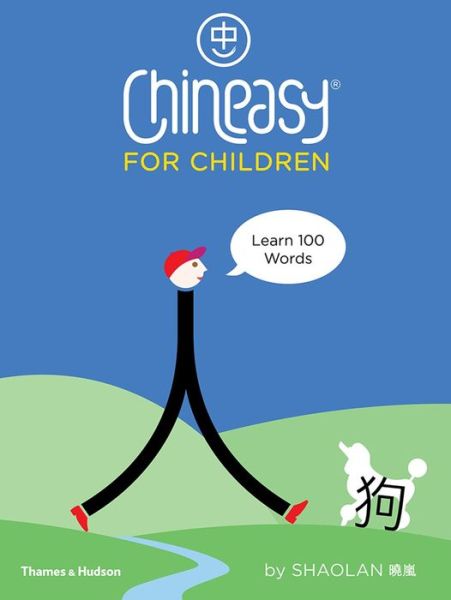 Chineasy (R) for Children - ShaoLan Hsueh - Bøger - Thames & Hudson Ltd - 9780500651216 - 1. marts 2018