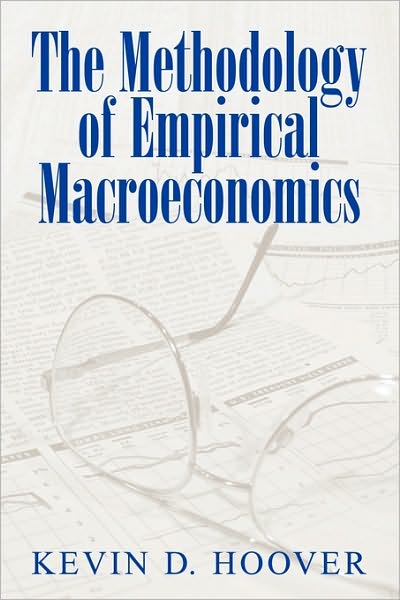 Cover for Hoover, Kevin D. (University of California, Davis) · The Methodology of Empirical Macroeconomics (Paperback Book) (2001)