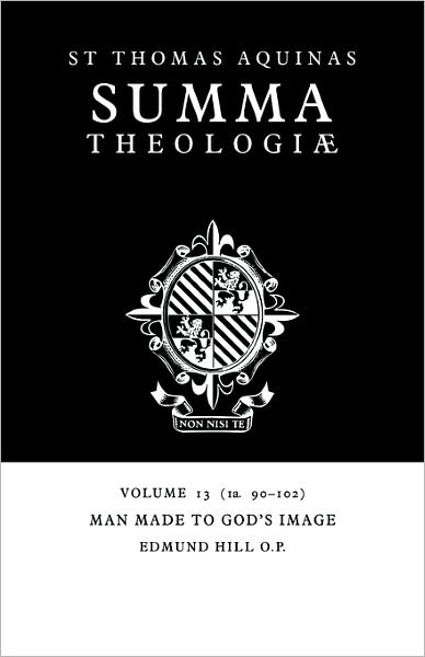 Cover for Thomas Aquinas · Summa Theologiae: Volume 13, Man Made to God's Image: 1a. 90-102 (Paperback Book) (2006)