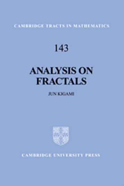 Cover for Kigami, Jun (Kyoto University, Japan) · Analysis on Fractals - Cambridge Tracts in Mathematics (Innbunden bok) (2001)