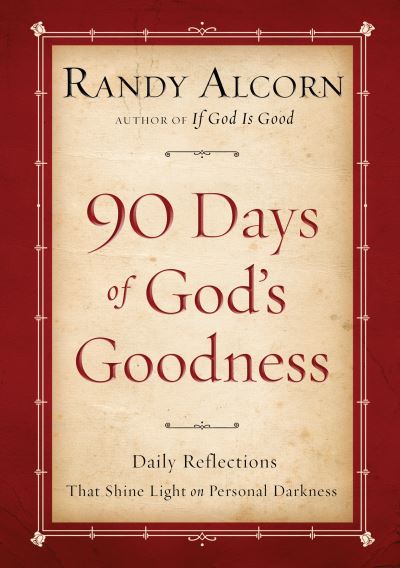 Cover for Randy Alcorn · Ninety Days of God's Goodness (Paperback Book) (2011)