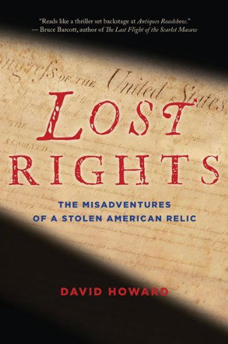 Lost Rights: the Misadventures of a Stolen American Relic - David Howard - Książki - Mariner Books - 9780547520216 - 8 czerwca 2011