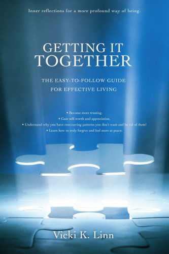 Cover for Vicki Linn · Getting It Together: the Easy-to-follow Guide for Effective Living (Paperback Book) (2008)