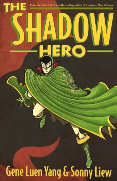 Cover for Gene Yang · The Shadow Hero (Hardcover Book) [Turtleback School &amp; Library Binding, Reprint edition] (2014)