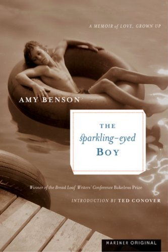 The Sparkling-eyed Boy: a Memoir of Love, Grown Up - Amy Benson - Livros - Mariner Books - 9780618433216 - 12 de maio de 2004