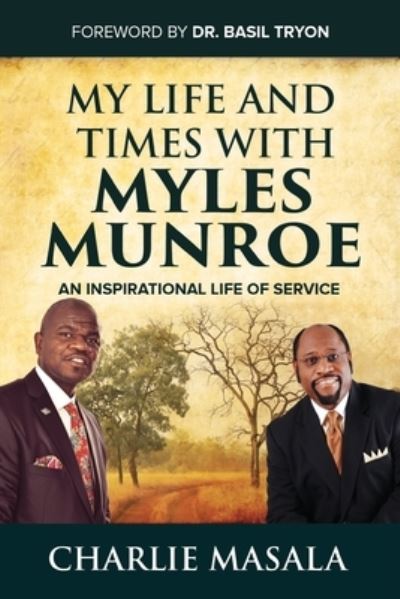 Cover for Charlie Masala · My Life and Times with Myles Munroe (Book) (2023)