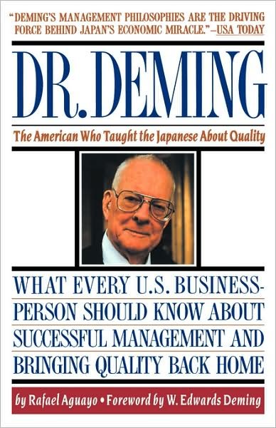 Cover for Rafael Aguayo · Dr. Deming: the American Who Taught the Japanese About Quality (Paperback Book) (1991)