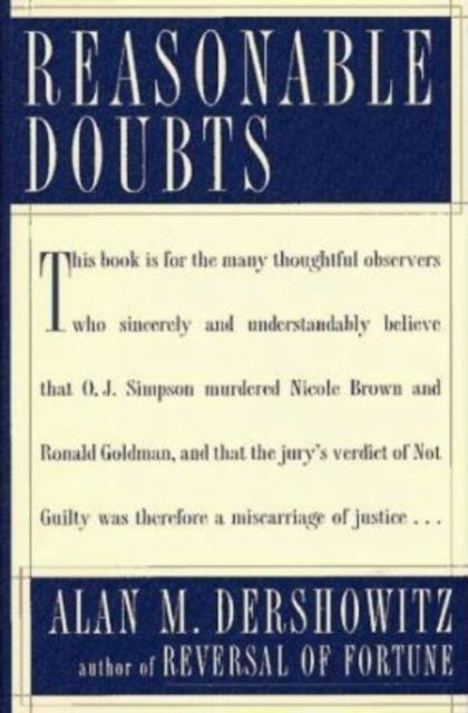 Cover for Alan M. Dershowitz · Reasonable Doubts: O.J.Simpson Case and the Criminal Justice System (Inbunden Bok) (1996)