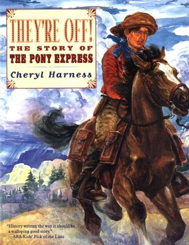 Cover for Cheryl Harness · They're Off! : the Story of the Pony Express (Paperback Book) (2002)