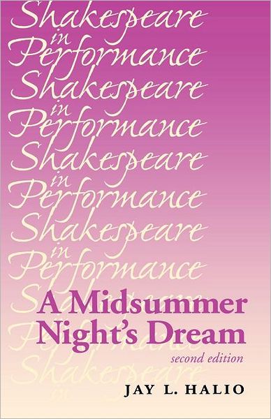 Cover for Jay Halio · A Midsummer Night's Dream - Shakespeare in Performance (Paperback Book) (2003)