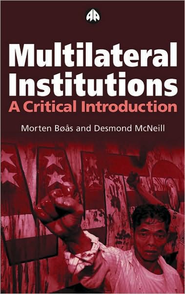 Cover for Morten Boas · Multilateral Institutions: A Critical Introduction (Hardcover Book) (2003)