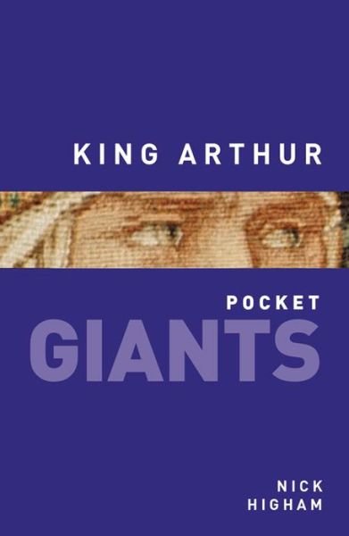 Cover for Nick Higham · King Arthur: pocket GIANTS (Pocketbok) (2015)