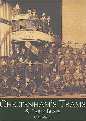 Cover for Colin Martin · Cheltenham's Trams and Early Buses (Paperback Bog) (2004)