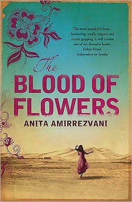 Cover for Anita Amirrezvani · The Blood Of Flowers (Taschenbuch) (2008)