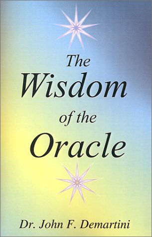 Cover for John F. Demartini · The Wisdom of the Oracle: Inspiring Messages of the Soul (Taschenbuch) (2001)