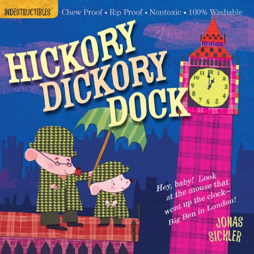 Cover for Amy Pixton · Indestructibles: Hickory Dickory Dock: Chew Proof · Rip Proof · Nontoxic · 100% Washable (Book for Babies, Newborn Books, Safe to Chew) (Paperback Book) [Nov edition] (2011)