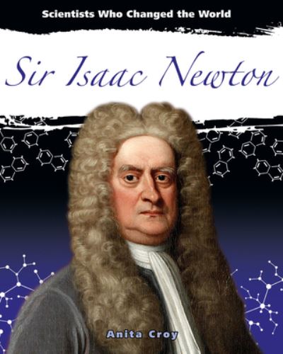 Cover for Anita Croy · Sir Isaac Newton (Book) (2020)